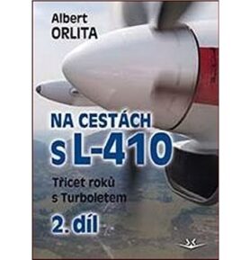 Na cestách s L-410: Třicet roků s Turboletem