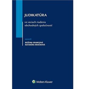 Judikatúra vo veciach riadenia obchodných spoločností