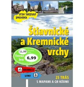 Štiavnické a Kremnické vrchy Ottov turistický sprievodca: 25 trás s mapami a QR kódmi