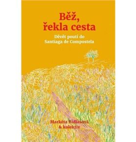 Běž, řekla cesta