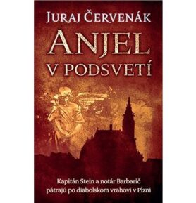Anjel v podsvetí: Kapitán Stein a notár Barbarič pátrajú po diabolskom vrahovi v Plzni