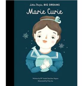Little People, Big Dreams: Marie Curie