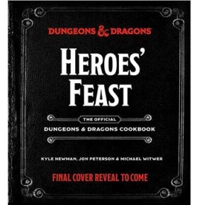 Heroes' Feast (Dungeons & Dragons): The Official Dungeons & Dragons Cookbook