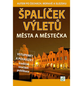 Špalíček výletů Města a městečka: Autem po Čechách, Moravě a Slezsku