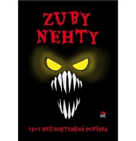 Zuby nehty: 19+1 hrůzostrašná povídka