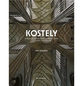 Kostely: 70 nejkrásnějších sakrálních staveb v Čechách a na Moravě