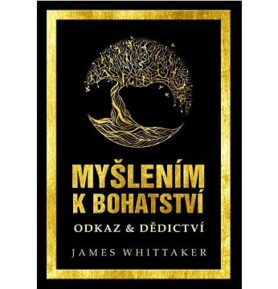 Myšlením k bohatství: Odkaz & Dědictví