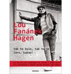 Tak to bylo, tak to je... a Járo, kakao!