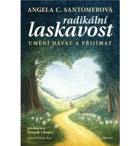 Radikální laskavost: Umění dávat a přijímat