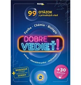 Dobre vedieť!: 99 otázok z prírodných vied - Fyzika - Chémia - Biológia