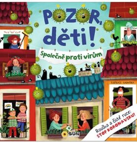 Pozor děti! Společně proti virům: Rouška a čisté ruce: Stop koronaviru!