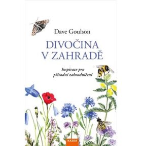Divočina v zahradě: Inspirace pro přírodní zahradničení