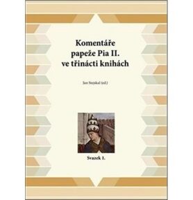Komentáře papeže Pia II. ve třinácti knihách: Svazek 1.