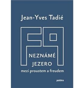 Neznámé jezero: Mezi Proustem a Freudem