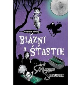 Blázni a šťastie: Havranie záhady 3