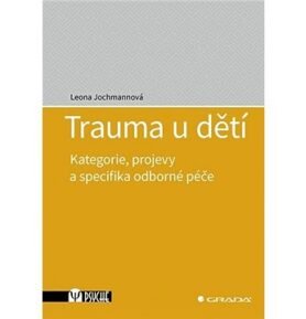 Trauma u dětí: Kategorie, projevy a specifika odborné péče