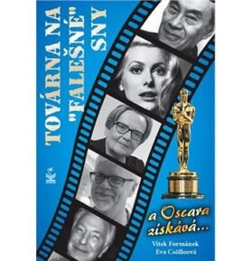 Továrna na „falešné“ sny: a Oskara získává…