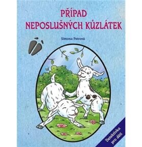 Případ neposlušných kůzlátek: Detektivka pro děti