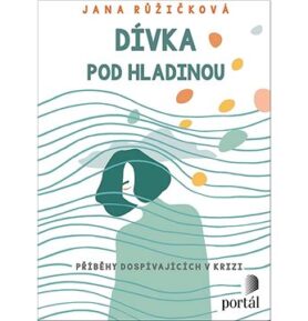 Dívka pod hladinou: Příběhy dospívajících v krizi