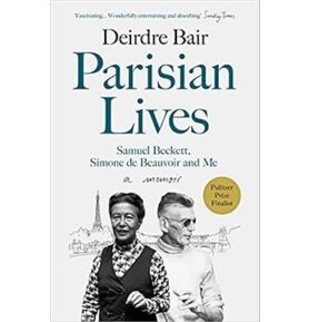 Parisian Lives: Samuel Beckett, Simone de Beauvoir and Me - a Memoir
