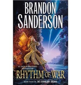 Rhythm of War: Book Four of The Stormlight Archive