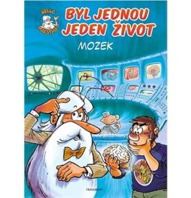 Byl jednou jeden život Mozek