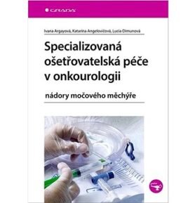 Specializovaná ošetřovatelská péče v onkourologii: nádory močového měchýře