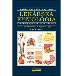 Lekárska fyziológia: Učebnica pre lekárske fakulty - Prvý a druhý diel