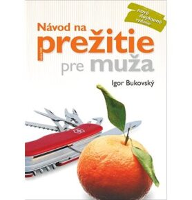 Návod na prežitie pre muža: nové doplnené vydanie
