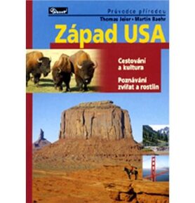 Západ USA: Cestování a kultura Poznávání zvířat a rostlin