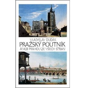 Pražský poutník aneb Prahou ze všech stran