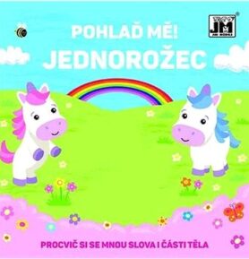 Pohlaď mě! Jednorožec: Procvič si se mnou slova i části těla