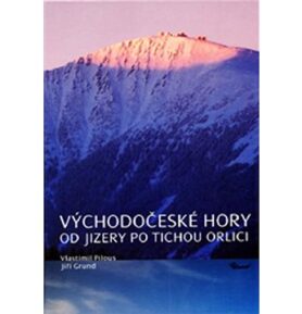 Východočeské hory Od Jizery po Tichou Orlici