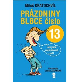 Prázdniny blbce číslo 13: Jak jsme zachraňovali svět