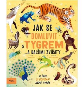 Jak se domluvit s tygrem…: a dalšími zvířaty