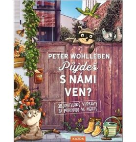 Půjdeš s námi ven?: Objevitelské výpravy za přírodou ve městě