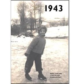 Jaké to tenkrát bylo aneb Co se stalo v roce, kdy jste se narodili 1943