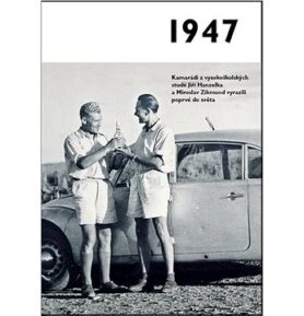 Jaké to tenkrát bylo aneb Co se stalo v roce, kdy jste se narodili 1947