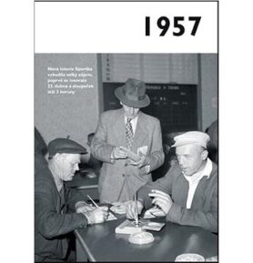 Jaké to tenkrát bylo aneb Co se stalo v roce, kdy jste se narodili 1957