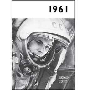 Jaké to tenkrát bylo aneb Co se stalo v roce, kdy jste se narodili 1961