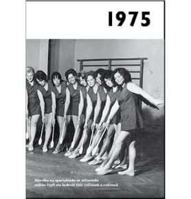 Jaké to tenkrát bylo aneb Co se stalo v roce, kdy jste se narodili 1975