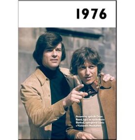 Jaké to tenkrát bylo aneb Co se stalo v roce, kdy jste se narodili 1976