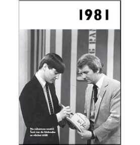 Jaké to tenkrát bylo aneb Co se stalo v roce, kdy jste se narodili 1981