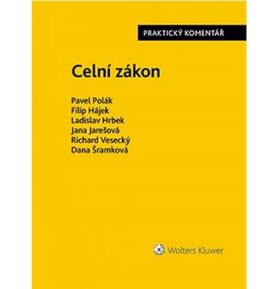 Celní zákon: Praktický komentář