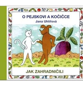 O pejskovi a kočičce Jak zahradničili