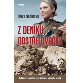 Z deníku odstřelovačky: Svědectví o nelítostných bojích na východní frontě