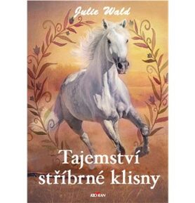 Tajemství stříbrné klisny