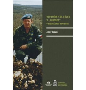 Vzpomínky na válku v "Jugošce": V mírové misi UNPROFOR