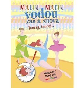 Maluj vodou zas a znova Tancuj, Tancuj...