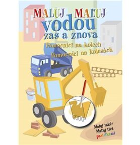 Maľuj vodou zas a znova Pomocníci na kolesách